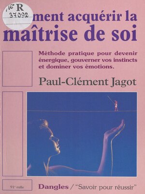 cover image of Comment acquérir la maîtrise de soi?